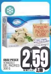 Oggi pesce - Vongole Del Pacifico Oggi pesce - Vongole Del Pacifico