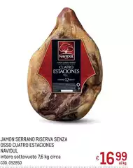 Serrano - Jamon  Riserva Senza Osso Cuatro Estaciones