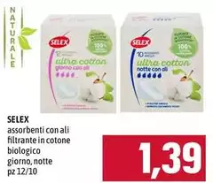 Selex - Assorbenti Con Ali Filtrante In Cotone Biologico Giorno, Notte Selex - Assorbenti Con Ali Filtrante In Cotone Biologico Giorno, Notte