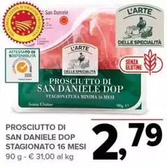 L'arte delle specialità - Prosciutto Di San Daniele DOP Stagionato 16 Mesi