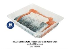 Metro chef - Filetto Di Salmone Fresco 125/150 G