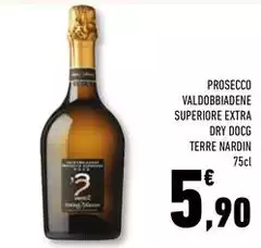 Valdobbiadene - Prosecco Superiore Extra Dry DOCG Valdobbiadene - Prosecco Superiore Extra Dry DOCG