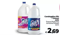 Ace - Candeggina Più + Denso Ace - Candeggina Più + Denso