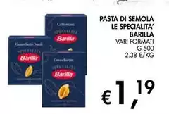 Barilla - Pasta Di Semola Le Specialita' Barilla - Pasta Di Semola Le Specialita'