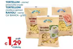 Ca' Bianca - Tortellini/Tortelloni/Ravioli Ca' Bianca - Tortellini/Tortelloni/Ravioli