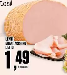 Lenti - Gran Tacchino Lenti - Gran Tacchino