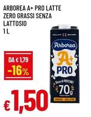 Arborea - A+ Pro Latte Zero Grassi Senza Lattosio Arborea - A+ Pro Latte Zero Grassi Senza Lattosio