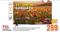 TCL - Tv Led 55" UHD 4K 55P6K TCL - Tv Led 55" UHD 4K 55P6K