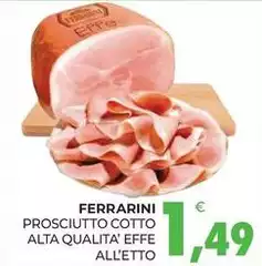 Ferrarini - Prosciutto Cotto Alta Qualita' Effe Ferrarini - Prosciutto Cotto Alta Qualita' Effe