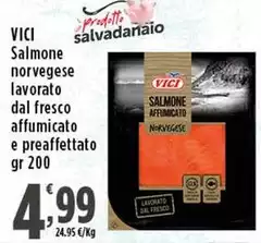 Vici - Salmone Norvegese Lavorato Dal Fresco Affumicato E Preaffettato Vici - Salmone Norvegese Lavorato Dal Fresco Affumicato E Preaffettato