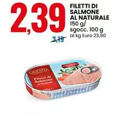 Ondina - Filetti Di Salmone Al Naturale Ondina - Filetti Di Salmone Al Naturale