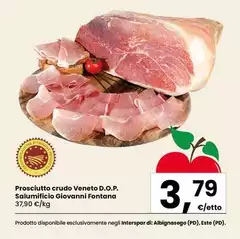 Fontana - Prosciutto Crudo Veneto D.O.P. Salumificio Giovanni Fontana - Prosciutto Crudo Veneto D.O.P. Salumificio Giovanni