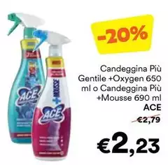 Ace - Candeggina Più Gentile +oxygen 650 Ml O Candeggina Più + Mousse Ace - Candeggina Più Gentile +oxygen 650 Ml O Candeggina Più + Mousse