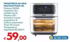 Friggitrice Ad Aria Multicottura 12L Friggitrice Ad Aria Multicottura 12L