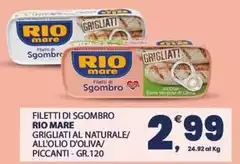 Rio Mare - Filetti Di Sgombro Grigliati Al Naturale/ All'olio D'oliva/ Piccanti