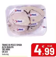 Tre Marie - Tranci Di Pesce Spada Alta Qualità