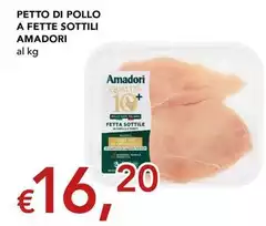 Amadori - Petto Di Pollo A Fette Sottili Amadori - Petto Di Pollo A Fette Sottili