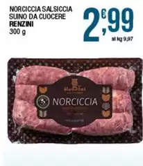 Renzini - Norciccia Salsiccia Suino Da Cuocere Renzini - Norciccia Salsiccia Suino Da Cuocere