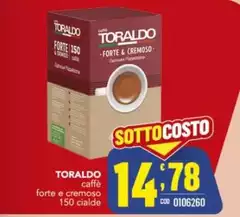 Toraldo - Caffè Forte E Cremoso Toraldo - Caffè Forte E Cremoso