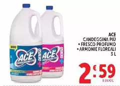 Ace - Candeggina Più/Fresco Profumo/Armonie Floreali Ace - Candeggina Più/Fresco Profumo/Armonie Floreali