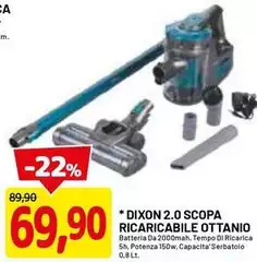 Dixon - 2.0 Scopa Ricaricabile Ottanio Dixon - 2.0 Scopa Ricaricabile Ottanio