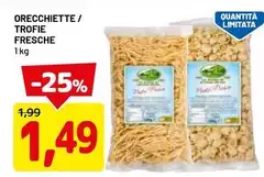 Orecchiette/ Trofie Fresche