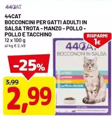 44cat - Bocconcini Per Gatti Adulti In Salsa Trota - Manzo - Pollo - Pollo E Tacchino 44cat - Bocconcini Per Gatti Adulti In Salsa Trota - Manzo - Pollo - Pollo E Tacchino