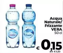 Vera - Acqua Naturale/ Frizzante Vera - Acqua Naturale/ Frizzante