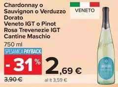 Cantine maschio - Chardonnay O Sauvignon O Verduzzo Dorato Veneto IGT O Pinot Rosa Trevenezie IGT