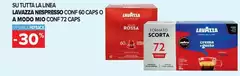Lavazza - Su Tutta La Linea Nespresso Conf 60 Caps O A Modo Mio Conf 72 Caps Lavazza - Su Tutta La Linea Nespresso Conf 60 Caps O A Modo Mio Conf 72 Caps