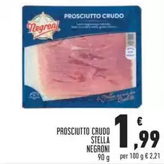 Negroni - Prosciutto Crudo Stella Negroni - Prosciutto Crudo Stella