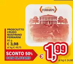 Ferrarini - Prosciutto Crudo Nostrano Ferrarini - Prosciutto Crudo Nostrano