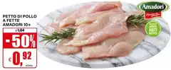 Amadori - Petto Di Pollo A Fette 10+ Amadori - Petto Di Pollo A Fette 10+