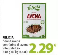 Felicia - Penne Avena Con Farina Di Avena Integrale Bio Felicia - Penne Avena Con Farina Di Avena Integrale Bio