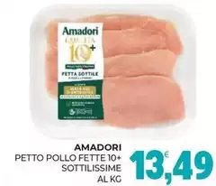Amadori - Petto Pollo Fette 10+ Sottilissime Amadori - Petto Pollo Fette 10+ Sottilissime