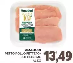 Amadori - Petto Pollo Fette 10+ Sottilissime Amadori - Petto Pollo Fette 10+ Sottilissime