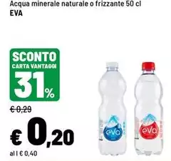 Eva - Acqua Minerale Naturale O Frizzante Eva - Acqua Minerale Naturale O Frizzante