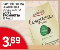 Caffè trombetta - Caps Più Crema Compatibili Dolce Gusto
