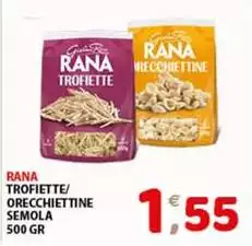 Rana - Trofiette/orecchiettine Semola Rana - Trofiette/orecchiettine Semola