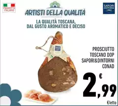 Conad - Prosciutto Toscano DOP Sapori&Dintorni Conad - Prosciutto Toscano DOP Sapori&Dintorni