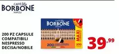 Caffe Borbone - 200 Pz Capsule Compatibili Nespresso Decisa/Nobile