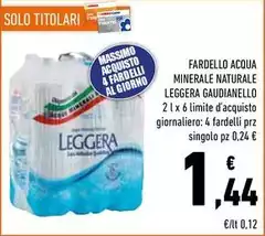 Gaudianello - Fardello Acqua Minerale Naturale Leggera Gaudianello - Fardello Acqua Minerale Naturale Leggera