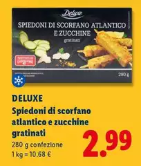 Deluxe - Spiedoni Di Scorfano Atlantico E Zucchine Gratinati Deluxe - Spiedoni Di Scorfano Atlantico E Zucchine Gratinati