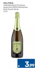 Valdobbiadene - Val D'Oca Prosecco Superiore DOCG Millesimato Brut Scudo Verde Valdobbiadene - Val D'Oca Prosecco Superiore DOCG Millesimato Brut Scudo Verde