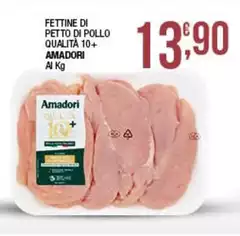 Amadori - Fettine Di Petto Di Pollo Qualità 10+ Amadori - Fettine Di Petto Di Pollo Qualità 10+