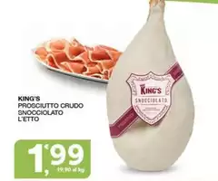 King's - Prosciutto Crudo Snocciolato King's - Prosciutto Crudo Snocciolato