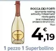 Rocca dei forti - Spumante Nesling Extra Dry Milleamata/ Ribolla Gialla Brut Millesimato/ Prosecco Brut D.O.C. Rocca dei forti - Spumante Nesling Extra Dry Milleamata/ Ribolla Gialla Brut Millesimato/ Prosecco Brut D.O.C.