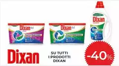 Dixan - Su Tutti I Prodotti Dixan - Su Tutti I Prodotti