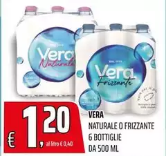 Vera - Naturale O Frizzante 6 Bottiglie Vera - Naturale O Frizzante 6 Bottiglie