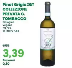Collezione - Pinot Grigio IGT  Privata C. Tombacco